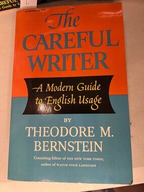 The Careful Writer Theodore M. Bernstein A Modern Guide To English Usage Paperbk